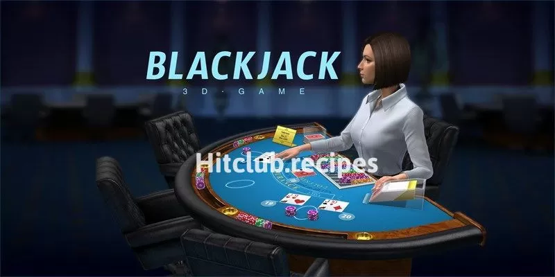 Game bài Blackjack 3D - Cách tính điểm tại HITCLUB