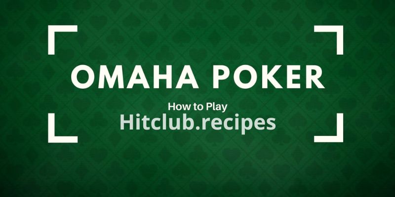 Omaha Poker 3D - Tìm hiểu 4 cách chinh phục game bài cơ bản